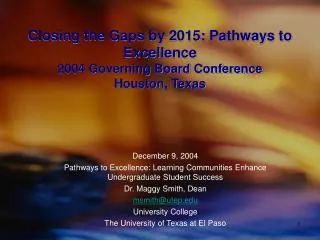 Closing the Gaps by 2015: Pathways to Excellence 2004 Governing Board Conference Houston, Texas