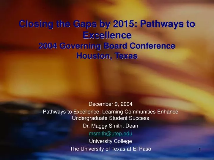 closing the gaps by 2015 pathways to excellence 2004 governing board conference houston texas