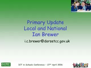 Primary Update Local and National Ian Brewer