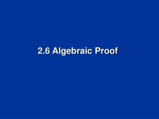 2.6 Algebraic Proof