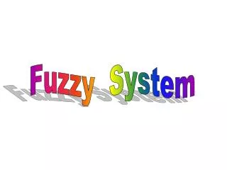 Fuzzy System