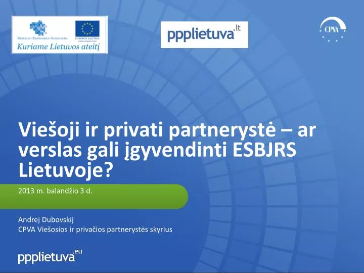 vie oji ir privati partneryst ar verslas gali gyvendinti esbjrs lietuvoje