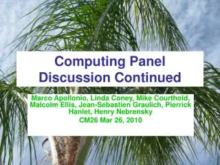 Computing Panel Discussion Continued