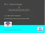 Enhancements in the Absorbing Aerosol Index to Account for Clouds and Surface Albedo - slide 1