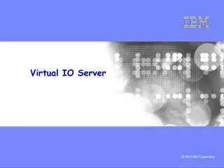 Virtual IO Server