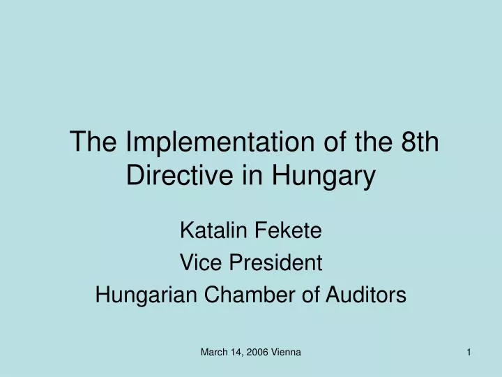 the implementation of the 8th directive in hungary