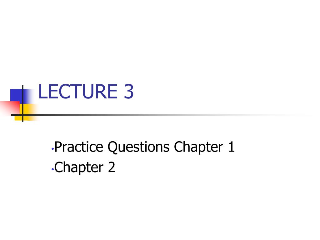 PPT - LECTURE 3 PowerPoint Presentation, free download - ID:4341127