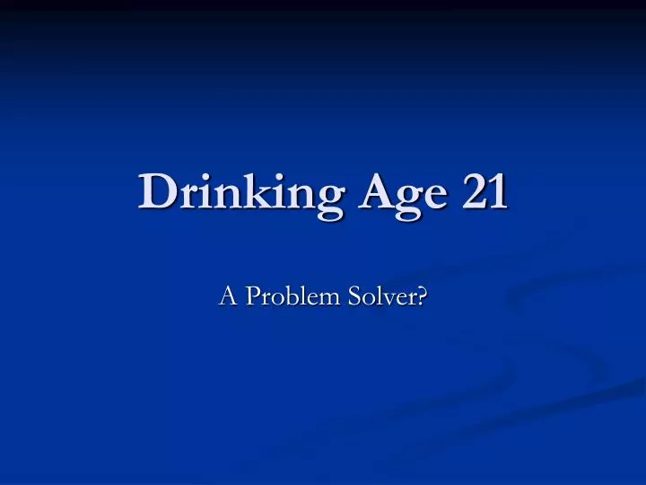 drinking age 21