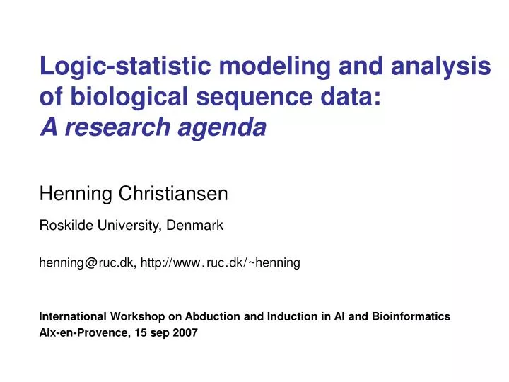 logic statistic modeling and analysis of biological sequence data a research agenda