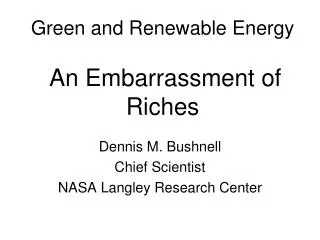 Green and Renewable Energy An Embarrassment of Riches