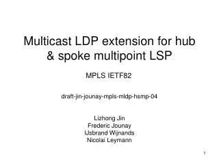 Multicast LDP extension for hub &amp; spoke multipoint LSP