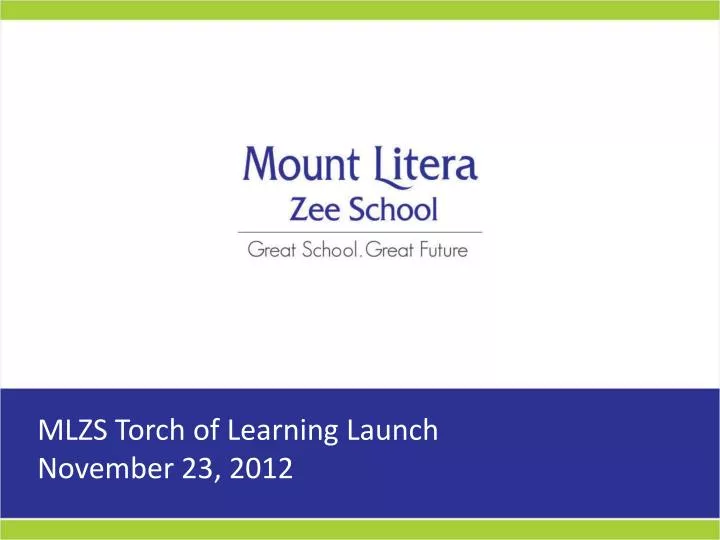 mlzs torch of learning launch november 23 2012