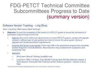 FDG-PETCT Technical Committee Subcommittees Progress to Date (summary version)