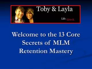 Welcome to the 13 Core Secrets of MLM Retention Mastery