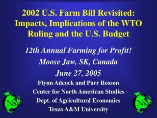 2002 U.S. Farm Bill Revisited: Impacts, Implications of the WTO Ruling and the U.S. Budget