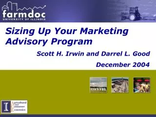 Sizing Up Your Marketing Advisory Program 		Scott H. Irwin and Darrel L. Good