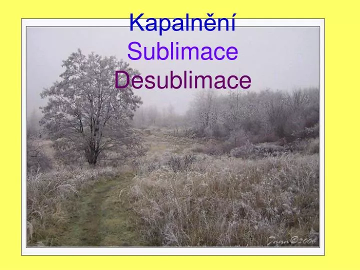 kapaln n sublimace desublimace