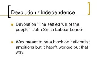 Devolution / Independence