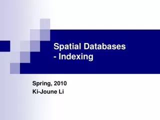 Spatial Databases - Indexing