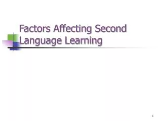 Factors Affecting Second Language Learning