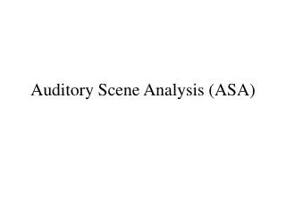 Auditory Scene Analysis (ASA)