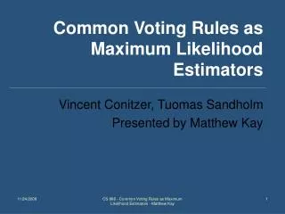 Common Voting Rules as Maximum Likelihood Estimators