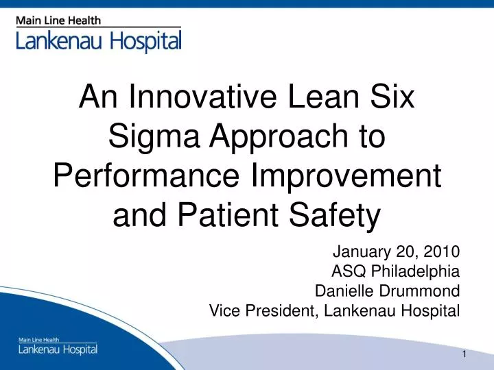 an innovative lean six sigma approach to performance improvement and patient safety