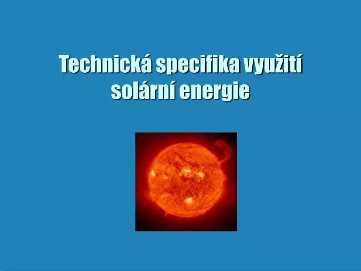 technick specifika vyu it sol rn energie