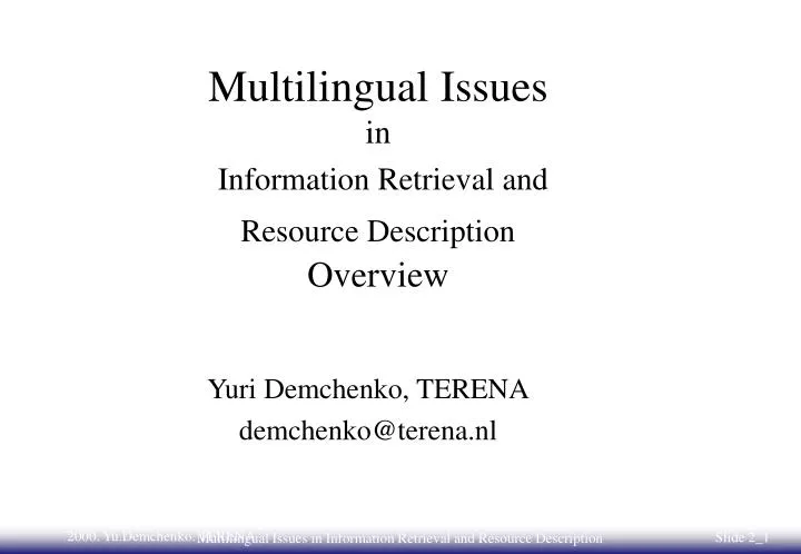 multilingual issues in information retrieval and resource description overview