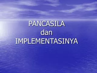 pancasila dan implementasinya