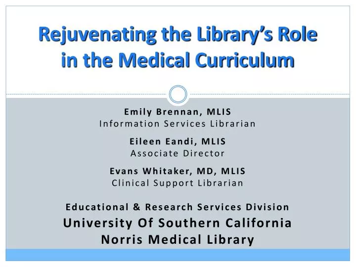 rejuvenating the library s role in the medical curriculum