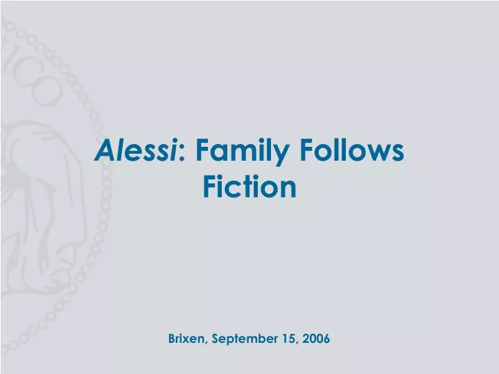 alessi family follows fiction
