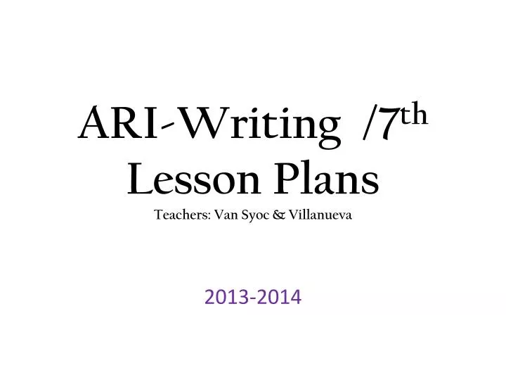 ari writing 7 th lesson plans teachers van syoc villanueva