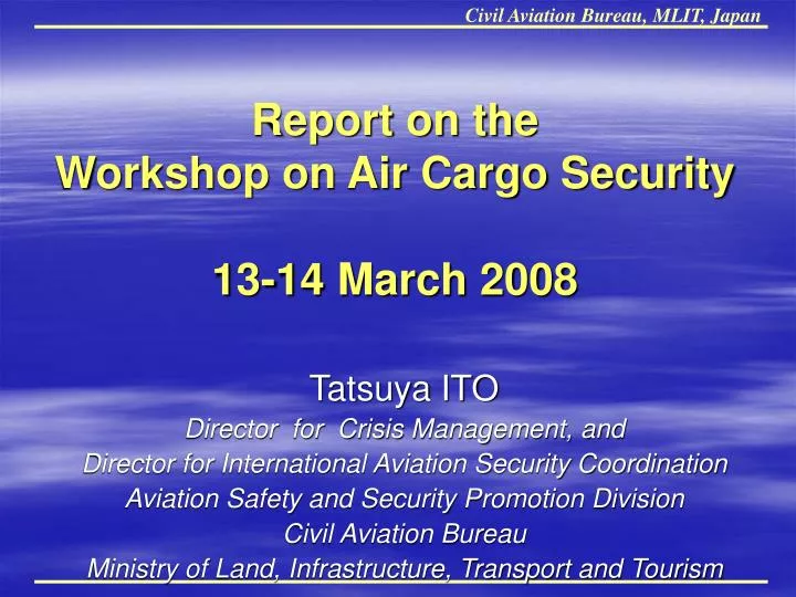report on the workshop on air cargo security 13 14 march 2008