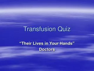 Transfusion Quiz