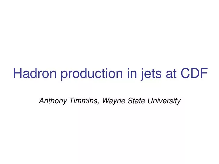 hadron production in jets at cdf