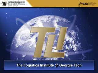 The Logistics Institute @ Georgia Tech
