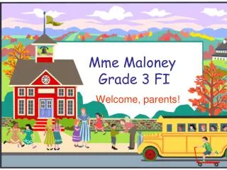 Mme Maloney Grade 3 FI