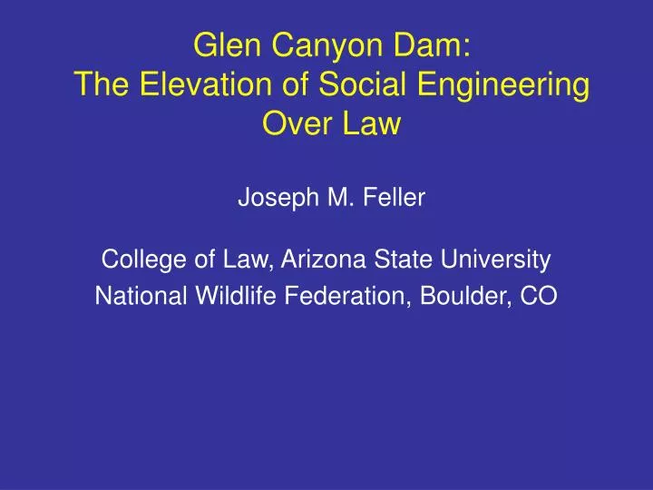 glen canyon dam the elevation of social engineering over law joseph m feller