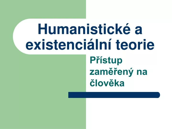 humanistick a existenci ln teorie