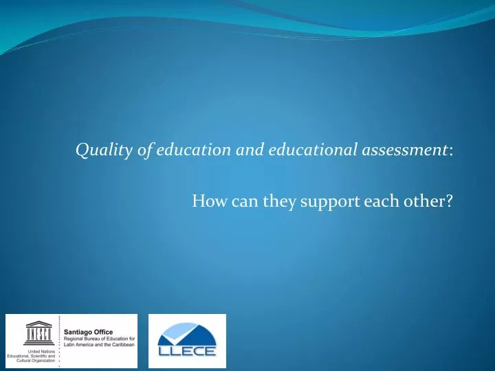 quality of education and educational assessment how can they support each other