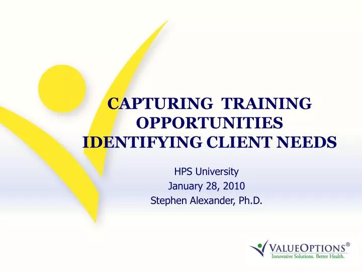 capturing training opportunities identifying client needs