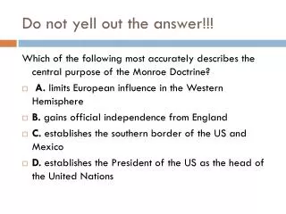 Do not yell out the answer!!!