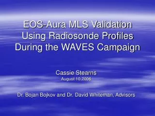 EOS-Aura MLS Validation Using Radiosonde Profiles During the WAVES Campaign