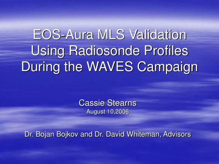 eos aura mls validation using radiosonde profiles during the waves campaign