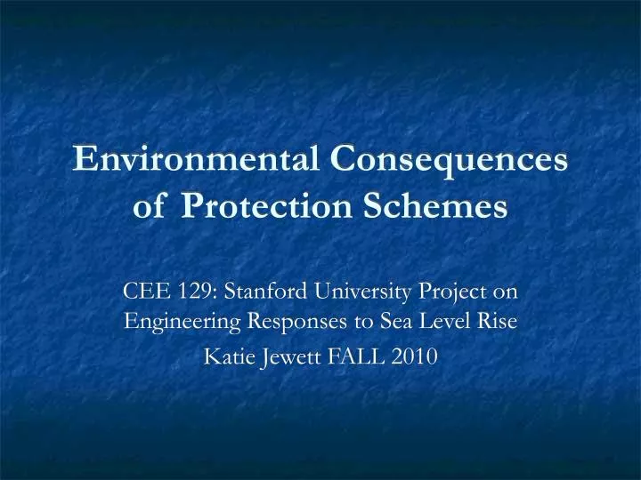 environmental consequences of protection schemes