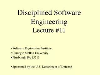 Disciplined Software Engineering Lecture #11