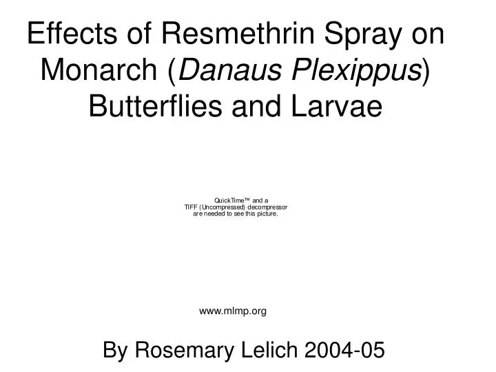 effects of resmethrin spray on monarch danaus plexippus butterflies and larvae