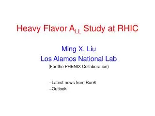 Heavy Flavor A LL Study at RHIC