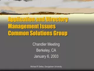 Application and Directory Management Issues Common Solutions Group